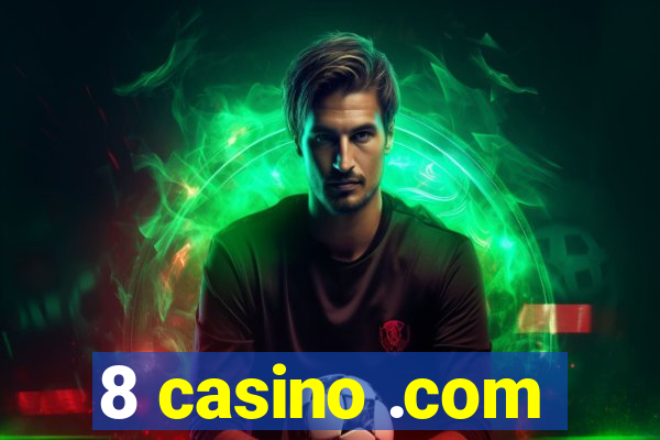 8 casino .com